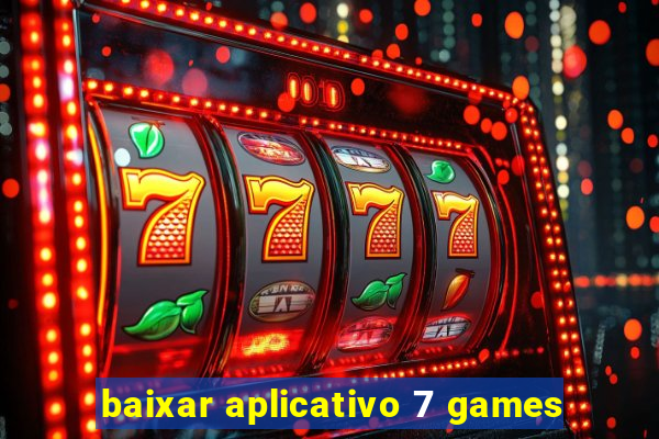 baixar aplicativo 7 games